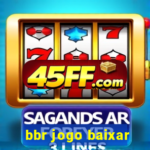 bbr jogo baixar